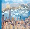 Love Hong Kong, Love China